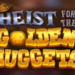 Heist for the Golden Nuggets Slot Game