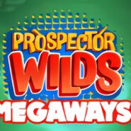 Prospector Wilds Megaways