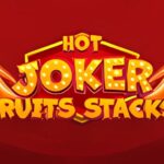 Hot Joker Fruits Stacks Slot Game