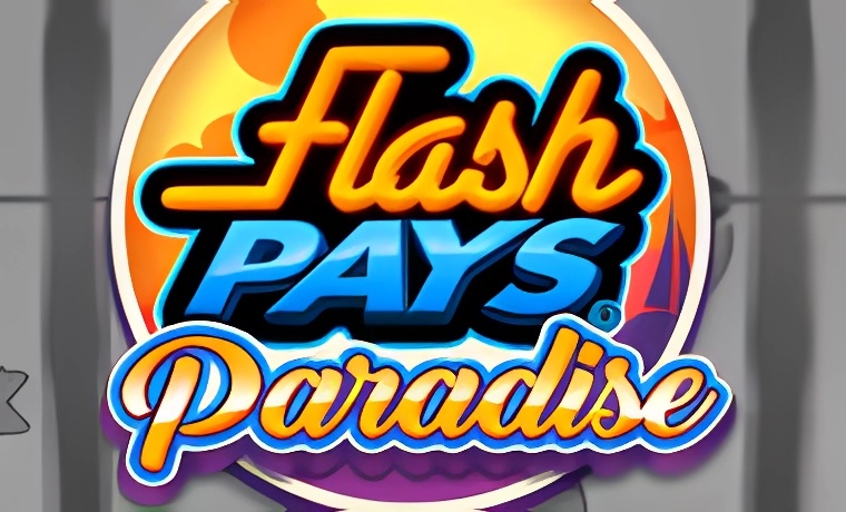Flash Pays Paradise Slot Review