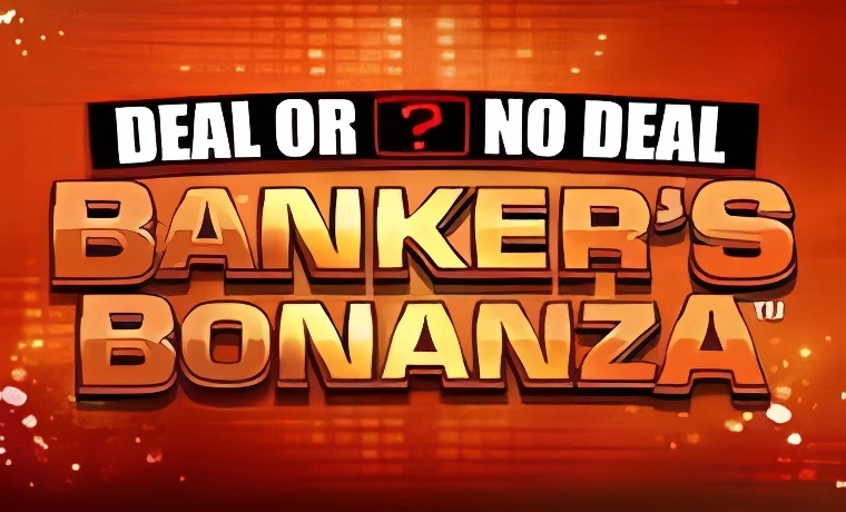 Deal or No Deal Banker's Bonanza Slot Review